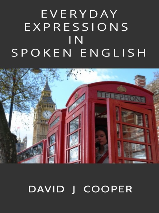 Title details for Everyday Expressions in Spoken English by David J Cooper - Available
